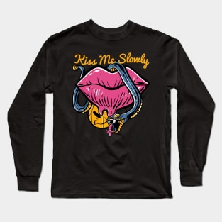 Kiss me slowly Long Sleeve T-Shirt